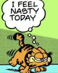 [FeelNastyToday.jpg]
I feel nasty today