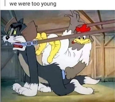[TooYoung.jpg]
We were too young
